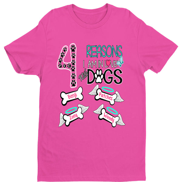 "(Number) Reasons I Am In Love With Dogs" Custom T-Shirt (70% OFF Today)