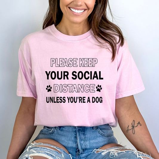Please Keep Your Social Distance - Bella Canvas