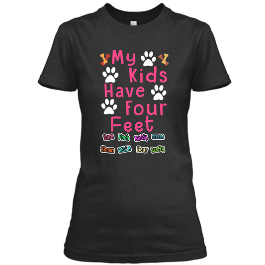My Kids Have Four Feet - Custom Shirt