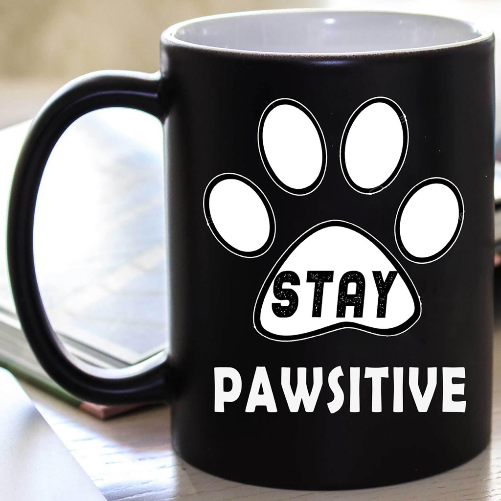 " STAY PAWSITIVE "  50% Off Today Only.  Flat Shipping  Mug - Personalized