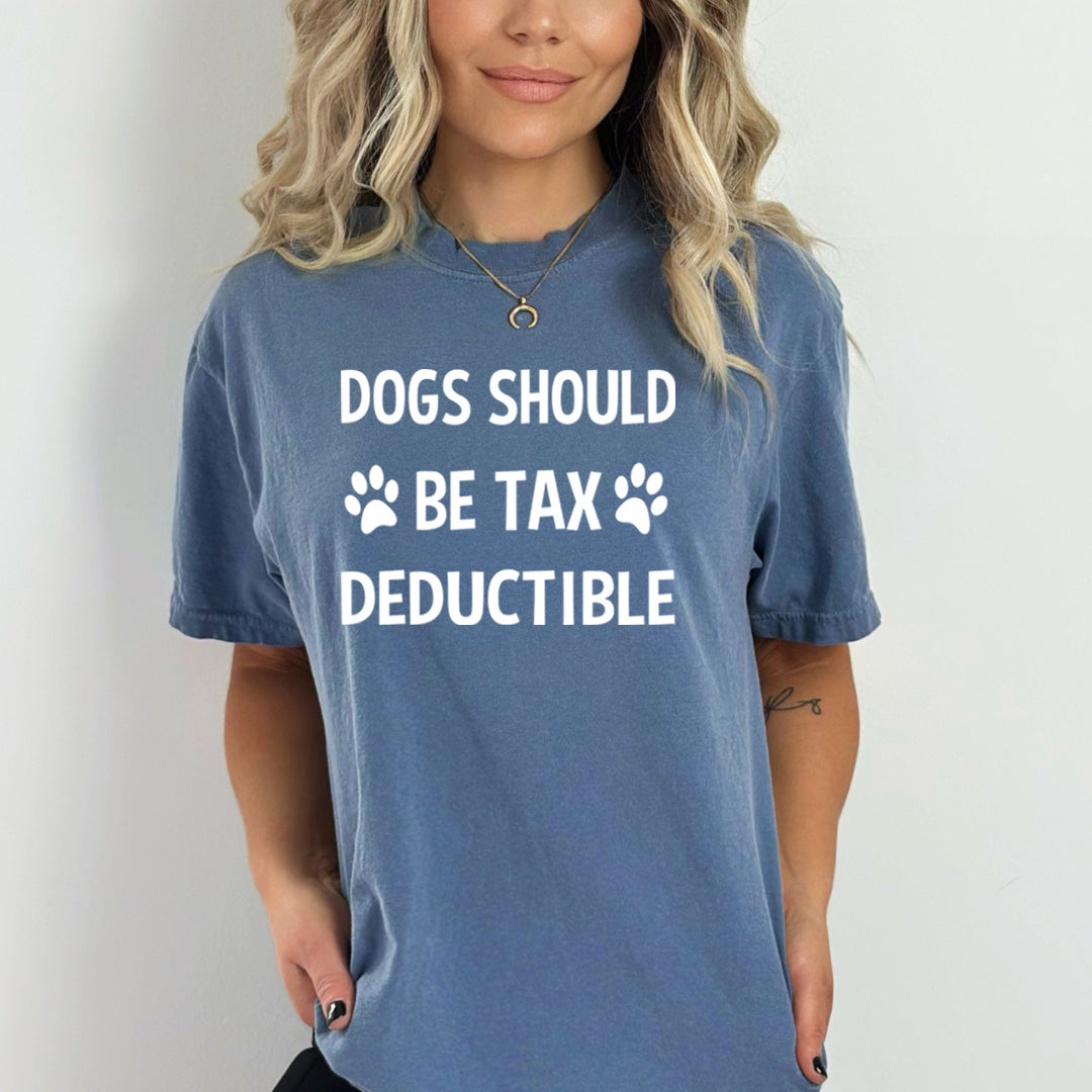 Dogs Should Be Tax Deductible - Bella Canvas