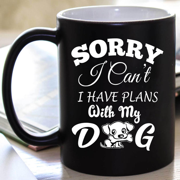 " SORRY I CAN'T I HAVE PLANS.... "  50% Off Today Only.  Flat Shipping  Mug - Personalized
