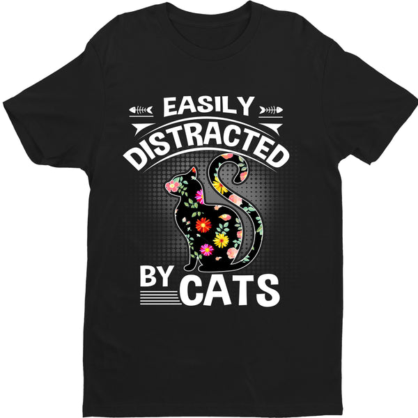 "EASILY DISTRACTED BY CATS"