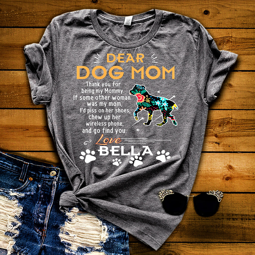 Dear Dog Mommy, Custom Shirt with Dog Name (70% OFF Today ). For Dog Mom.