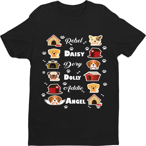 "Puppies House" (Your Dog's Name)" Shirt