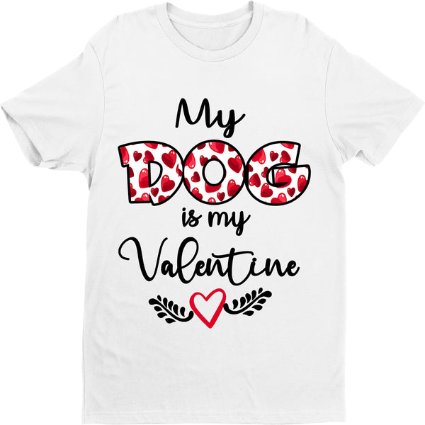 "MY DOG IS MY VALENTINE".