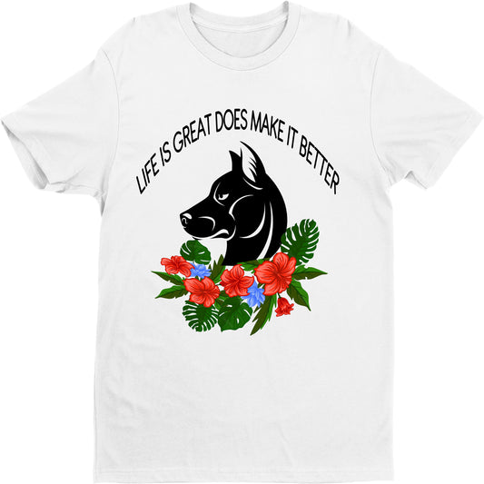 "LIFE IS GREAT DOES MAKE IT BETTER",T-SHIRT