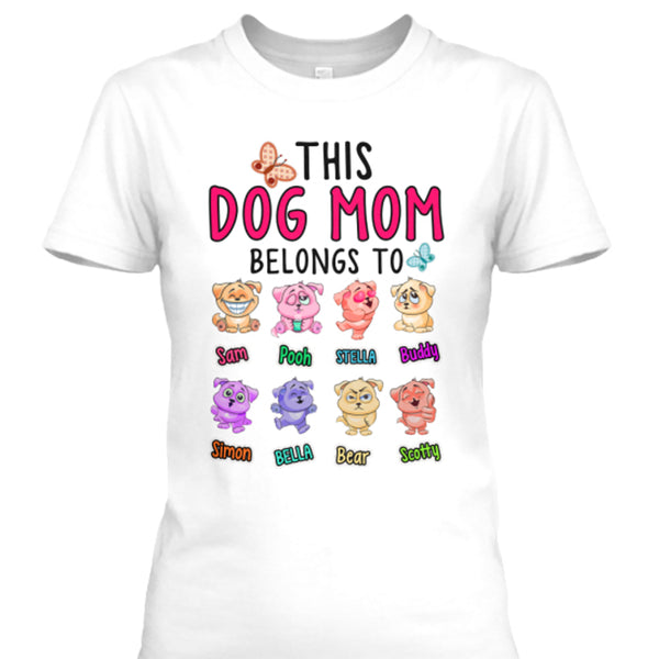 "This Dog Mom Belongs To..." New