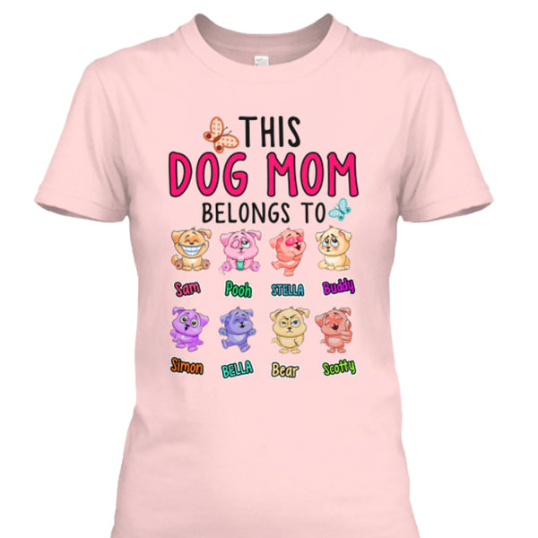 This Dog Mom Belongs To..." New Colors