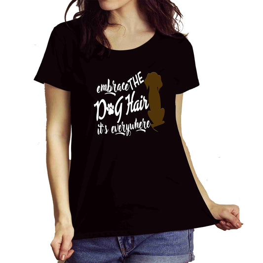 "EMBRACE THE DOG HAIR" T-SHIRT.