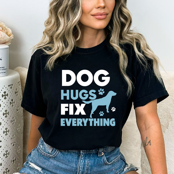 Dog Hugs Fix Everything - Bella Canvas