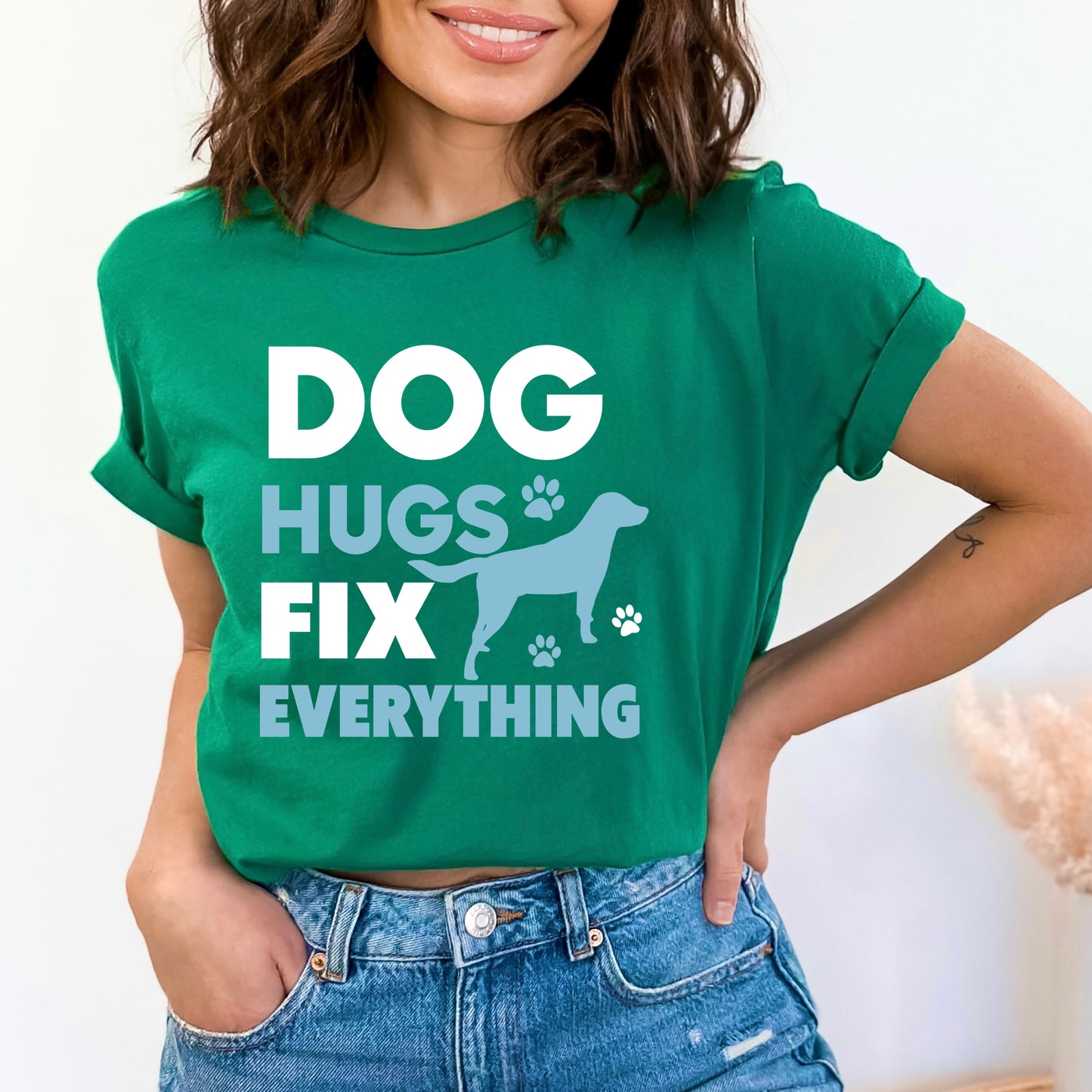 Dog Hugs Fix Everything - Bella Canvas