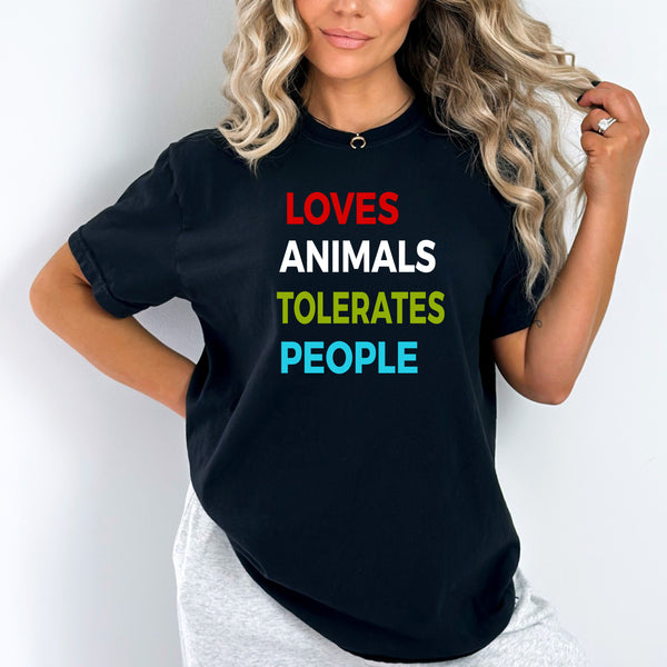 Loves Animals Tolerate People - Bella canvas