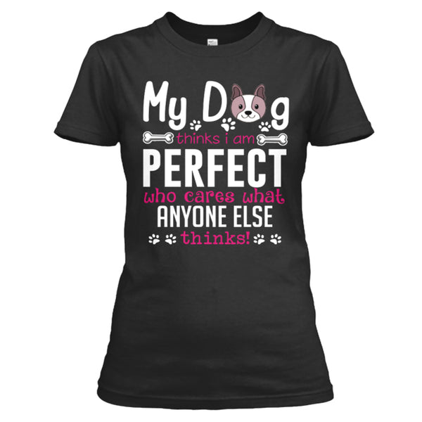 "My Dog Thinks..." T-Shirt Black or White