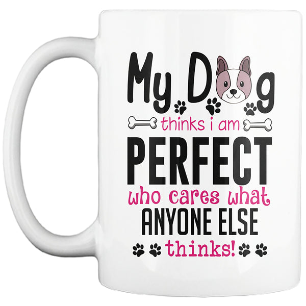 "My Dog Thinks..." Mug