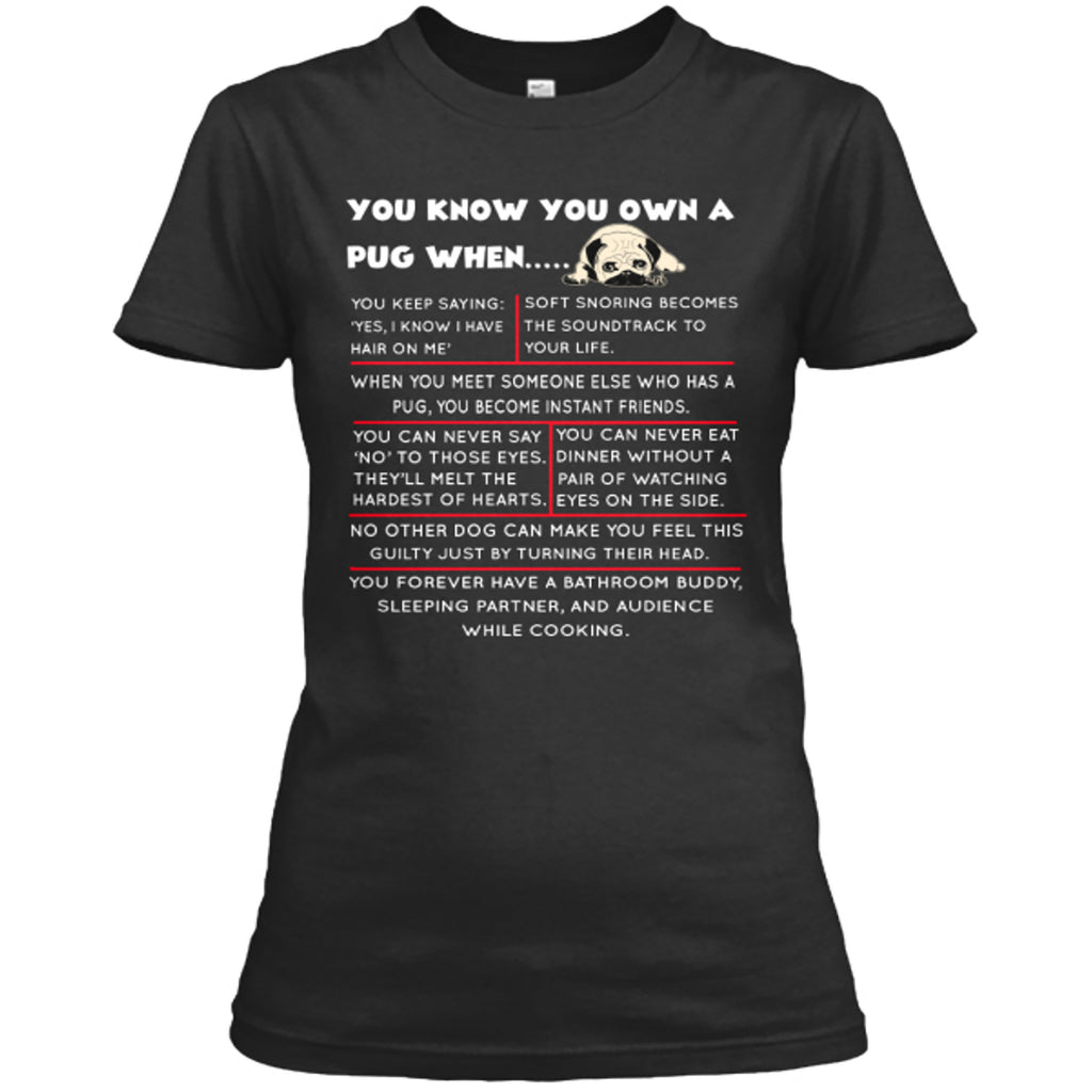 "You Know You Own A Pug (or other breed)..." T-Shirt (70% OFF Today)