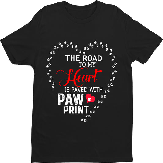 " THE ROAD TO MY HEART.... " Shirt. 50% Off Today Only. Special Deal For Dog Lovers.