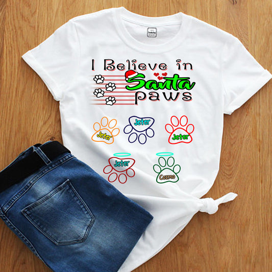 I Believe In Santa Paws Custom T-Shirt (70% OFF Today) Christmas Special