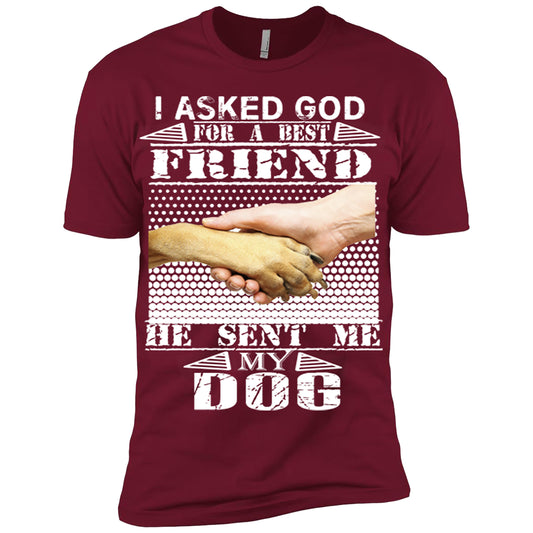 "I Asked God For A Best Friend, He Sent Me My Dog"Shirt. 50% Off Today Only. . Flat Shipping.
