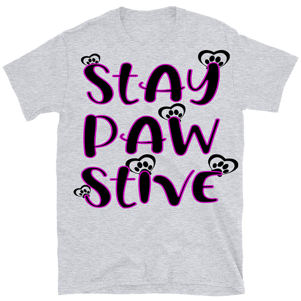"STAY PAW STIVE" T-SHIRT