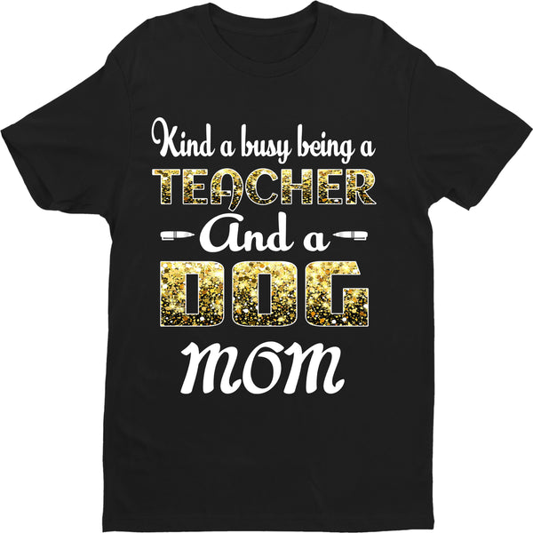 "KIND A BUSY BEING A TEACHER.... ",  Shirt Flat shipping (50% off Today)