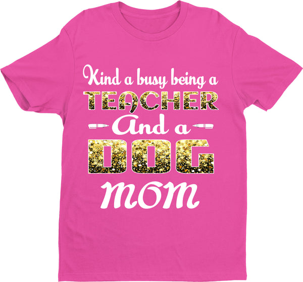 "KIND A BUSY BEING A TEACHER.... ",  Shirt Flat shipping (50% off Today)