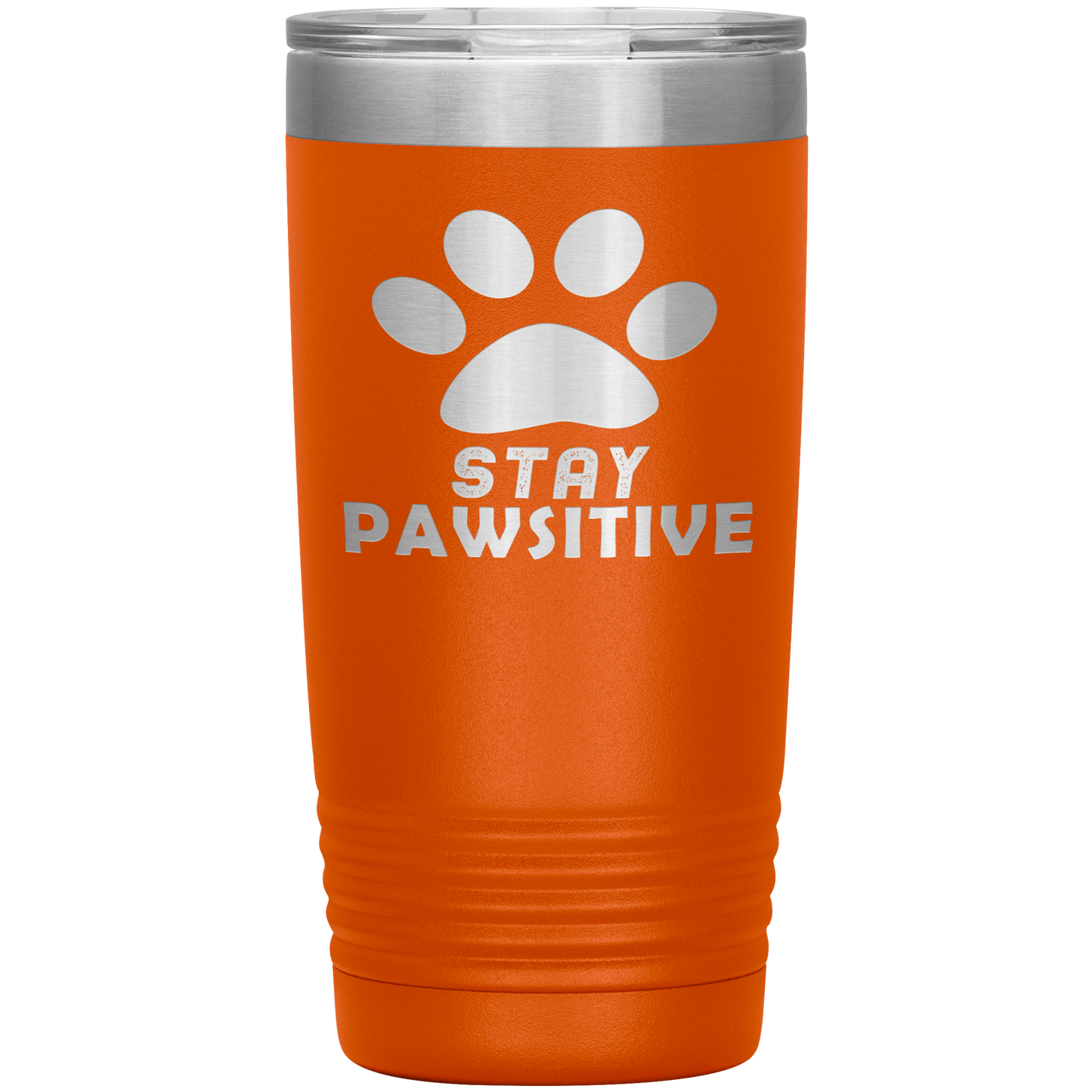 "Stay Pawsitive" Tumbler. Buy For Family & Friends. Save Shipping.