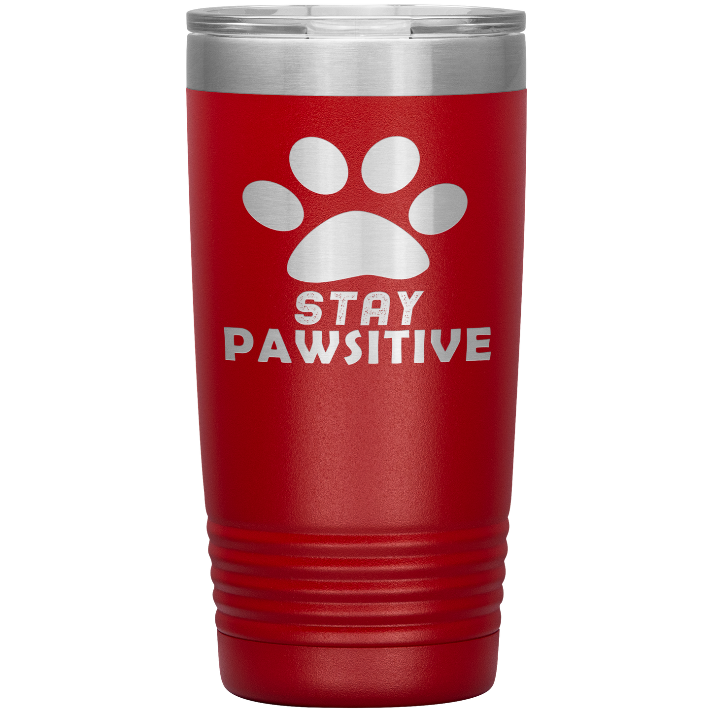"Stay Pawsitive" Tumbler. Buy For Family & Friends. Save Shipping.