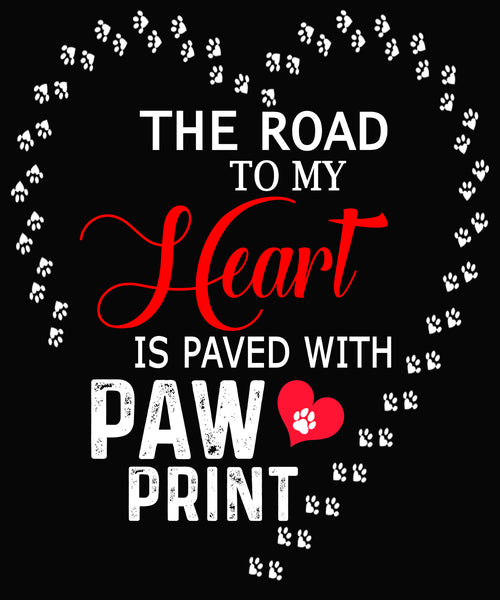 " THE ROAD TO MY HEART.... " Shirt. 50% Off Today Only. Special Deal For Dog Lovers.