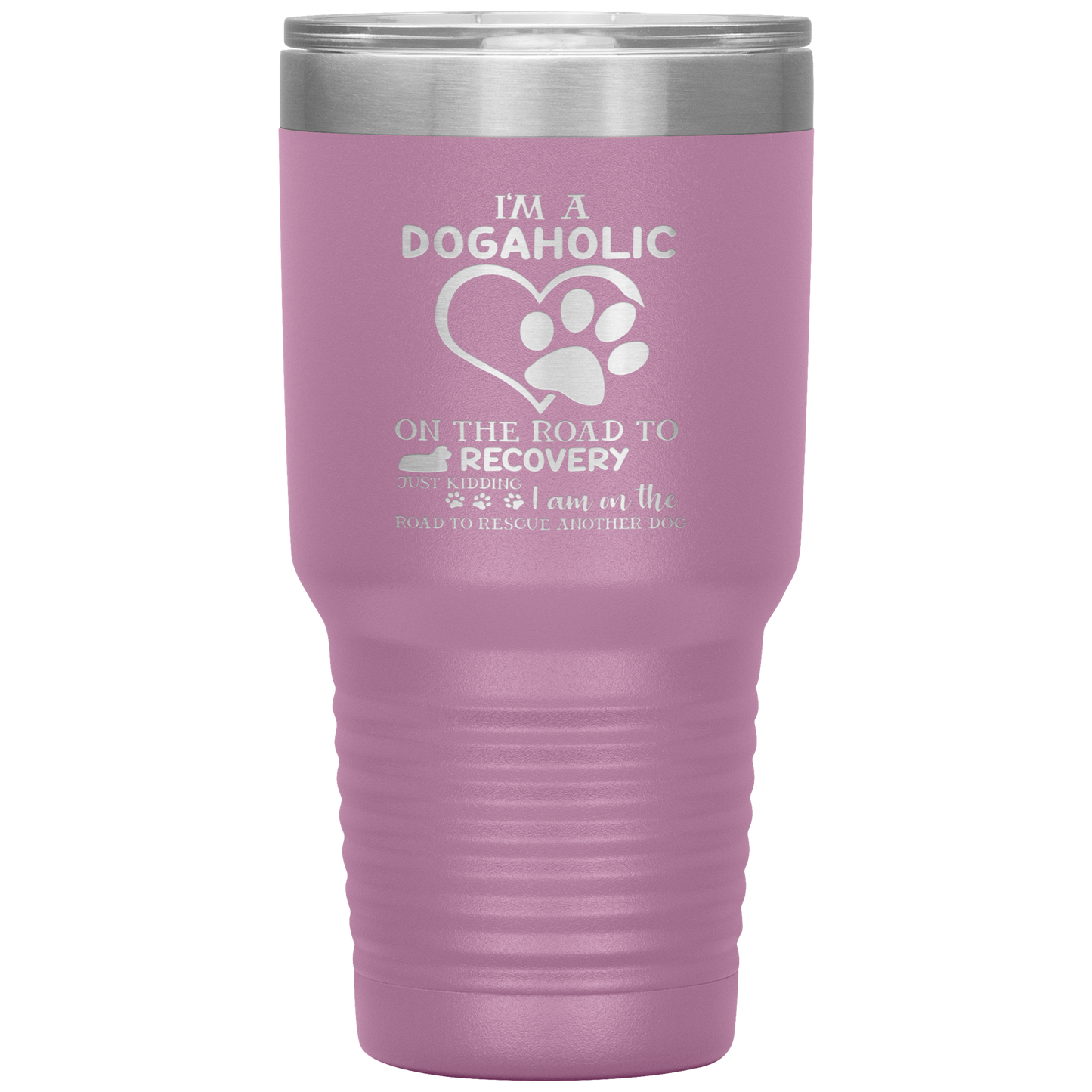 "I Am A Dogaholic" Tumbler. Buy For Family & Friends. Save Shipping.