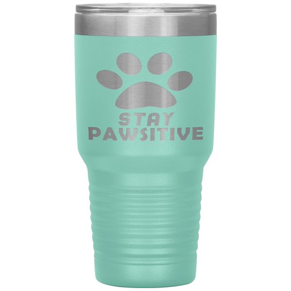 "Stay Pawsitive" Tumbler. Buy For Family & Friends. Save Shipping.