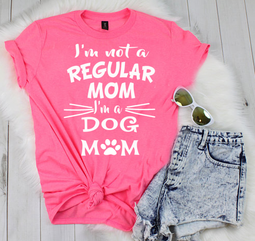 "I'M NOT A REGULAR MOM I'M A DOG MOM "(50% Off) Flat Shipping.T-Shirts For Dog Lovers.