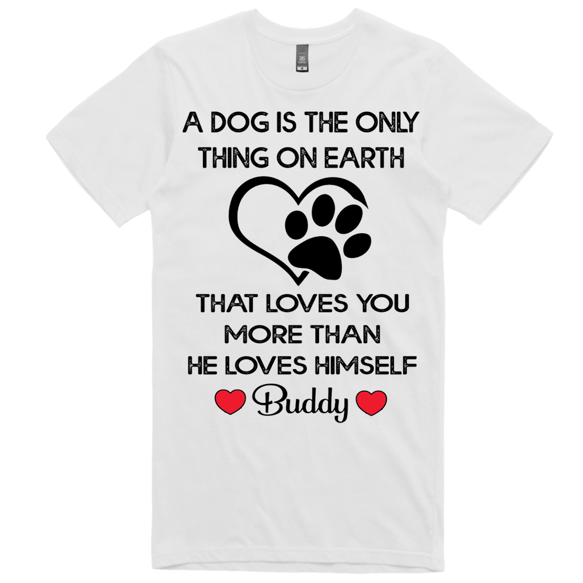 A Dog Loves You More Than He Loves Himself (50% OFF Today). Flat Shipping. Valentine Special
