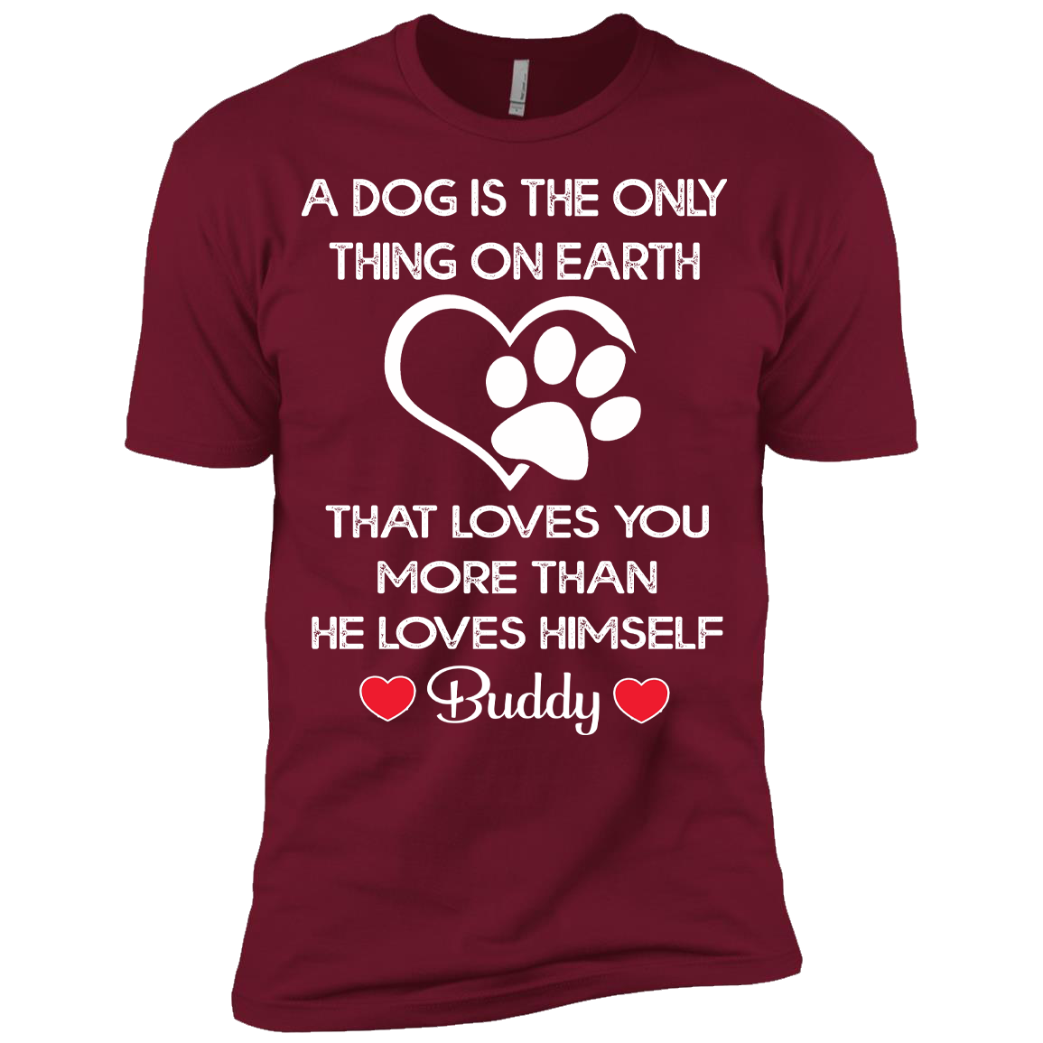 A Dog Loves You More Than He Loves Himself (50% OFF Today). Flat Shipping. Valentine Special