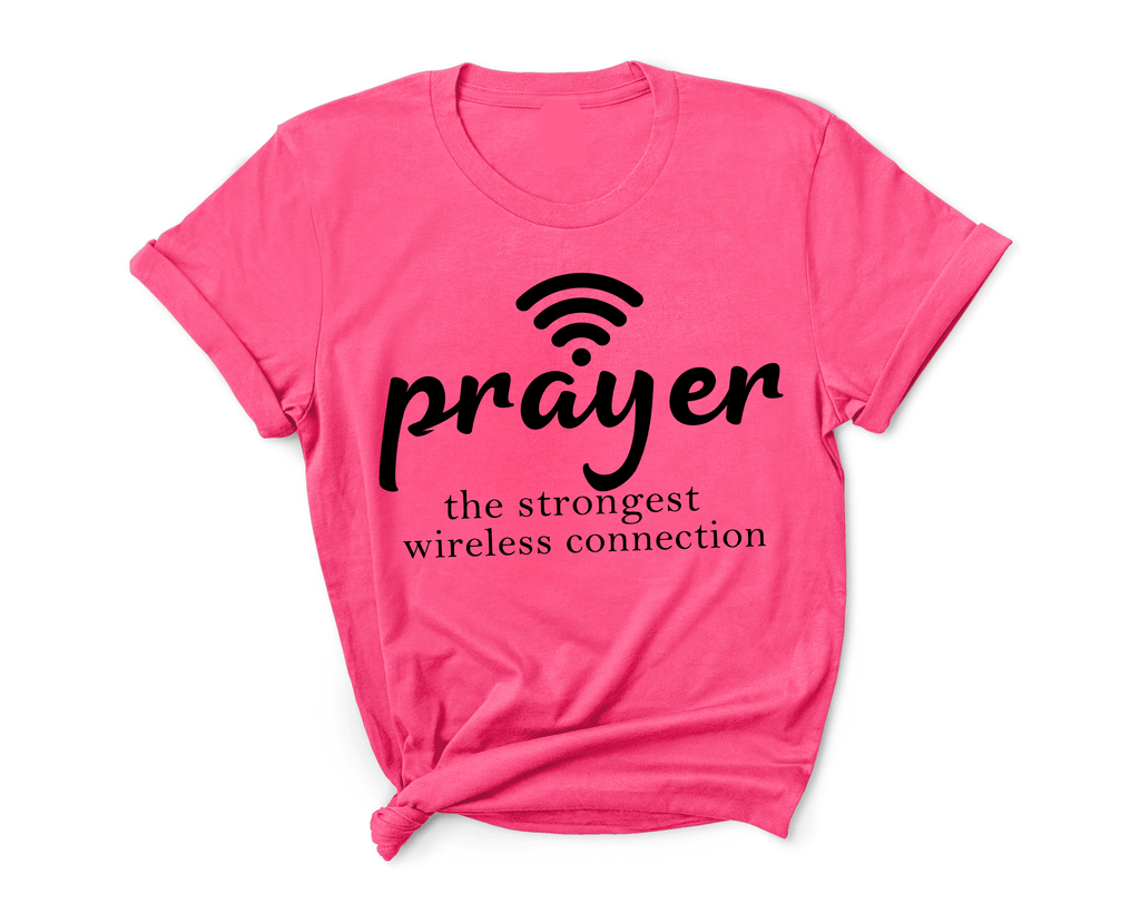"PRAYER THE STRONGEST WIRELESS CONNECTION"