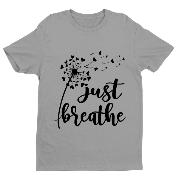 "JUST BREATHE".