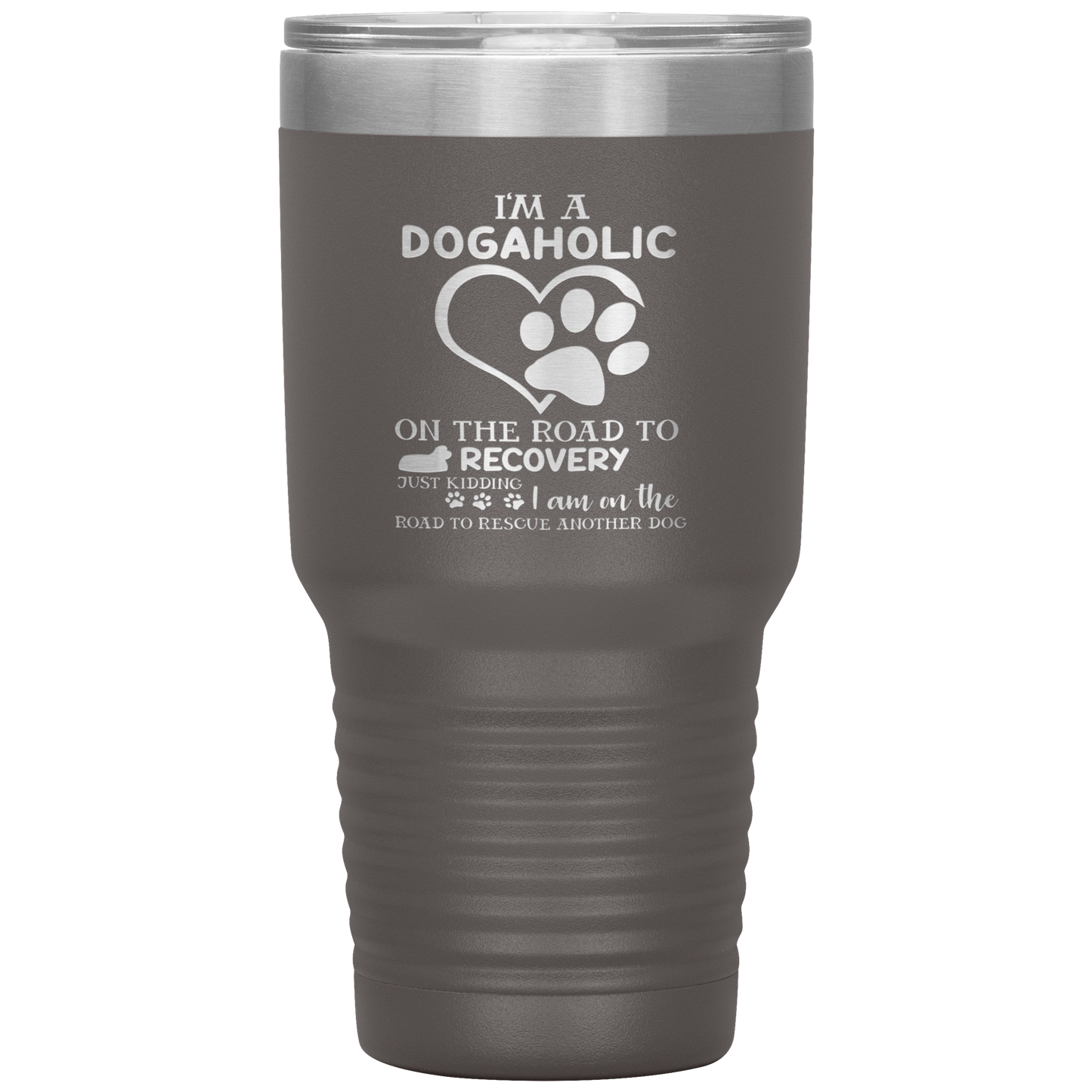 "I Am A Dogaholic" Tumbler. Buy For Family & Friends. Save Shipping.