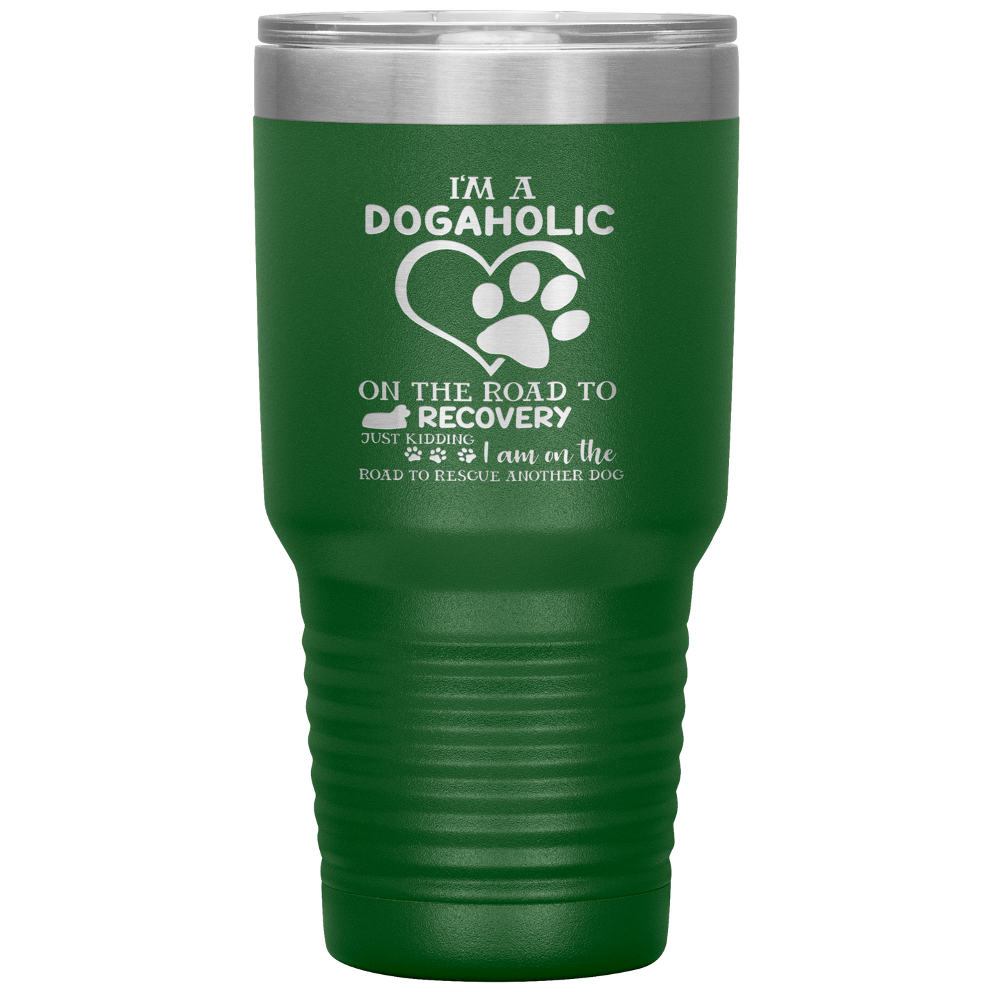 "I Am A Dogaholic" Tumbler. Buy For Family & Friends. Save Shipping.