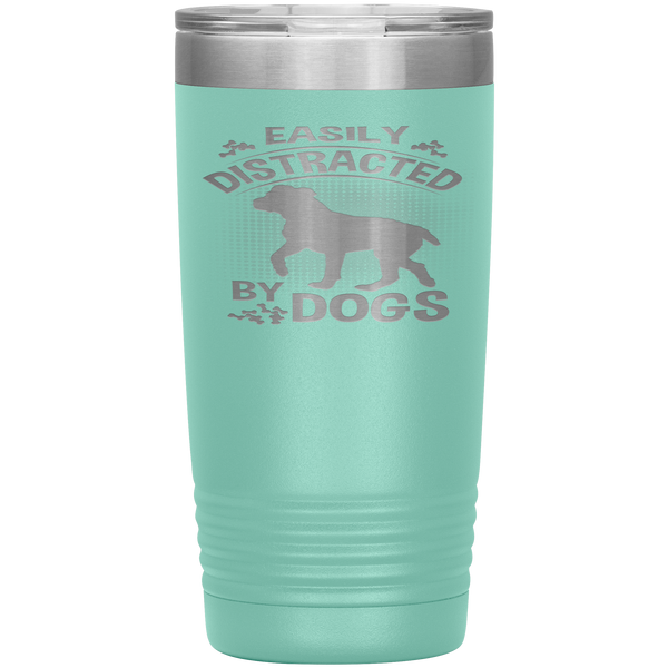 "Distracted by Dogs " Tumbler. Buy For Family & Friends. Save Shipping.