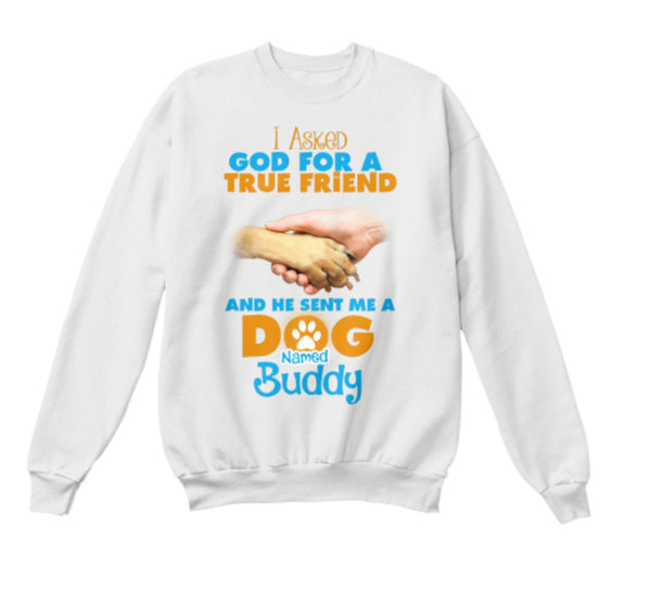 Dog - "God Gave Me A Dog Named (Your Dog's Name)" Shirt