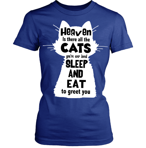 "Heaven Is There All The Cats"Shirt. 50% Off Today Only. . Flat Shipping.