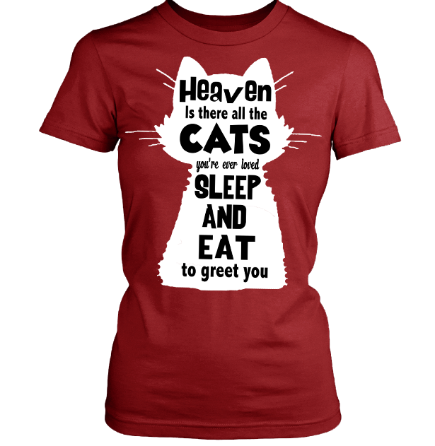 "Heaven Is There All The Cats"Shirt. 50% Off Today Only. . Flat Shipping.