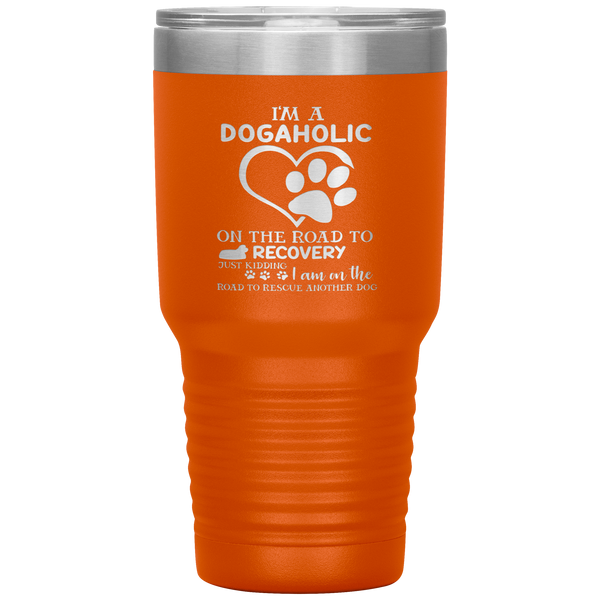 "I Am A Dogaholic" Tumbler. Buy For Family & Friends. Save Shipping.