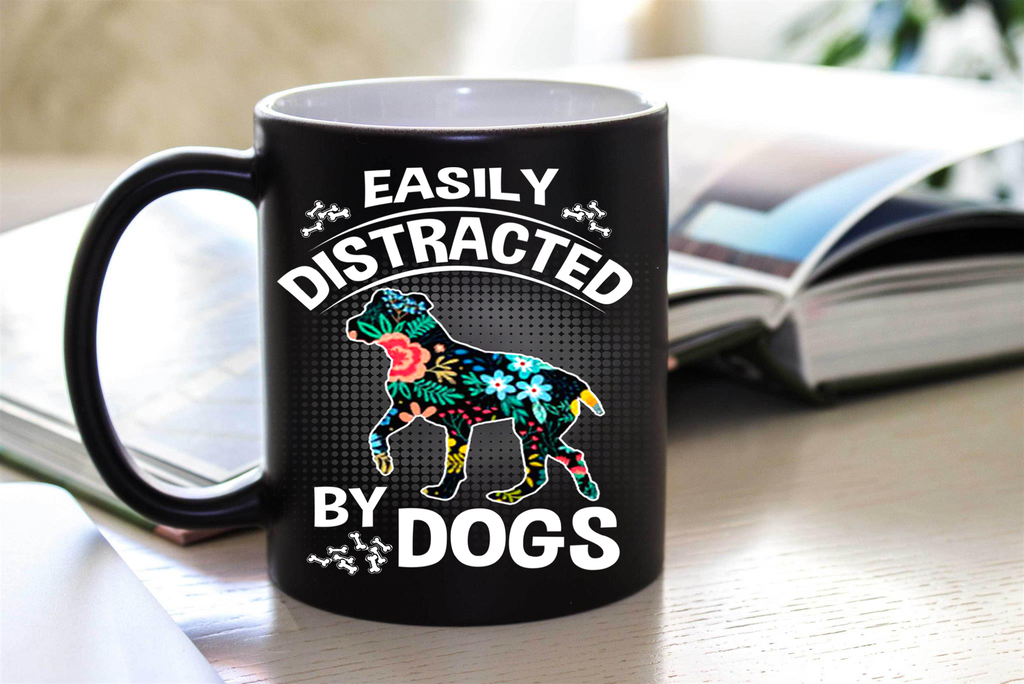 Easily Distracted By Dogs Distracted by Dogs (Special Mugs 50% off today) Flash sale for Dogs Lovers