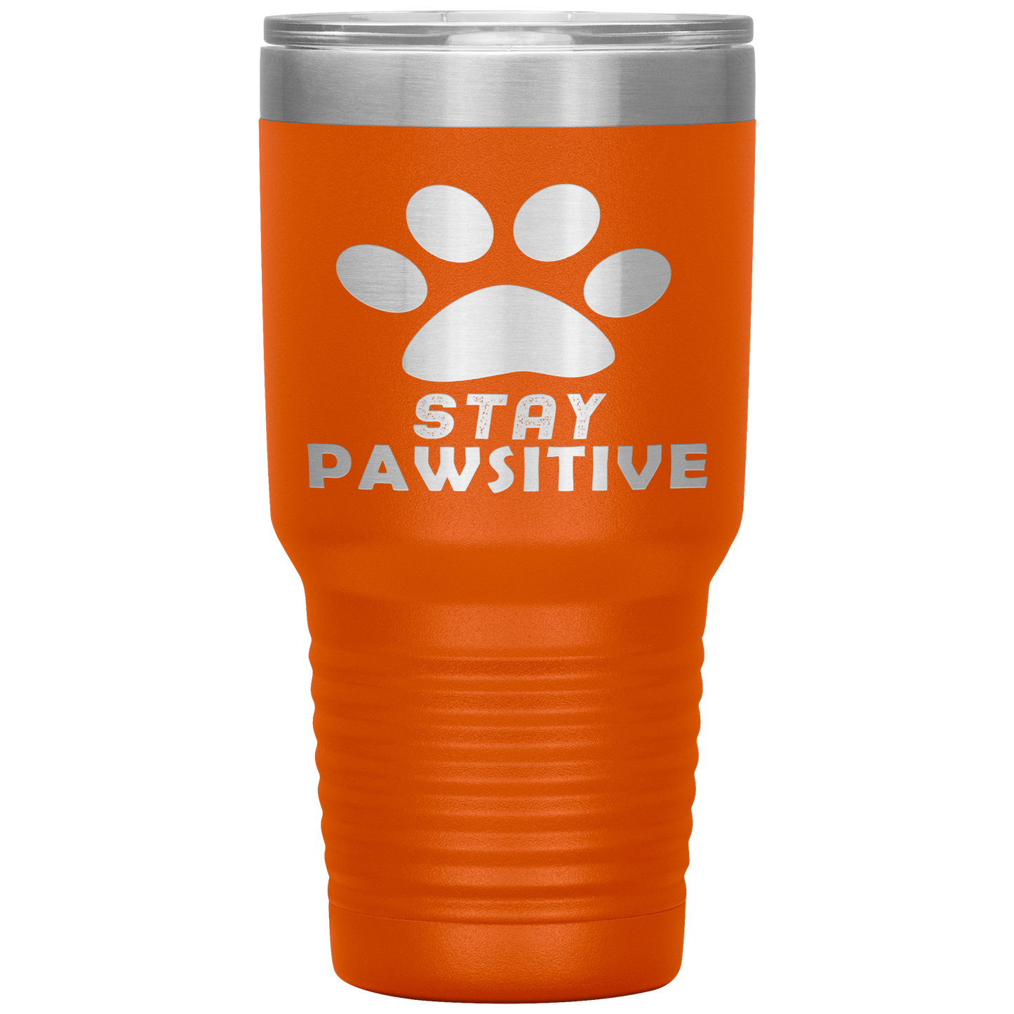 "Stay Pawsitive" Tumbler. Buy For Family & Friends. Save Shipping.